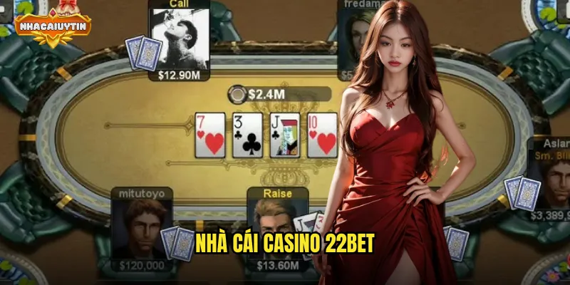 Nhà Cái Casino 22Bet