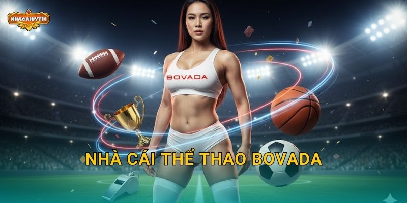 Nhà Cái Thể Thao Bovada – Nhacaiuytin Đánh Giá Thương Hiệu Mỹ Uy Tín
