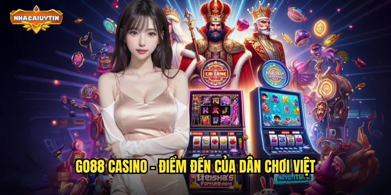 Go88 casino - điểm đến của dân chơi Việt