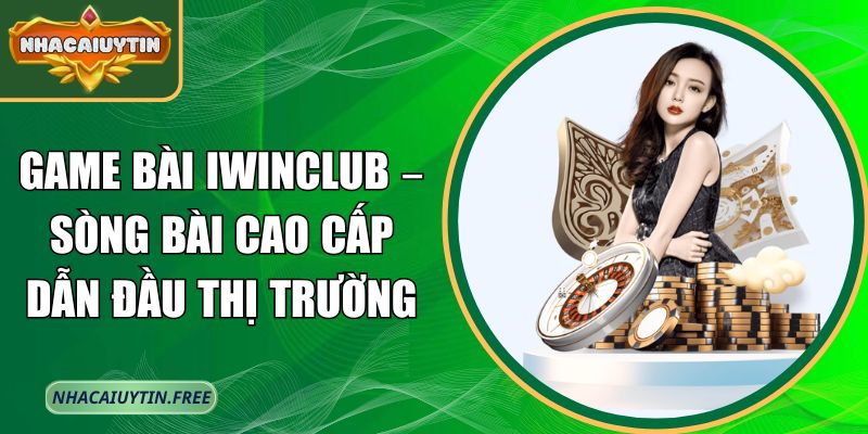 Game bài Iwinclub