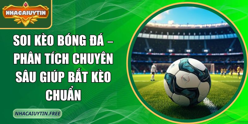 Soi kèo bóng đá
