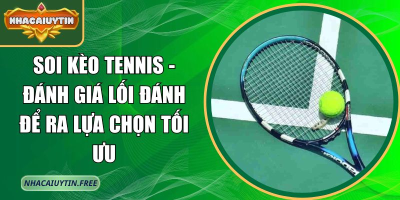soi kèo tennis